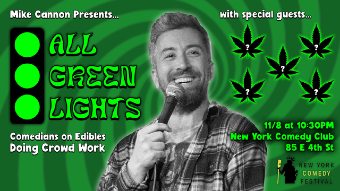 All Green Lights: Comedians on Edibles Doing Crowd Work Presented by the New York Comedy Festival