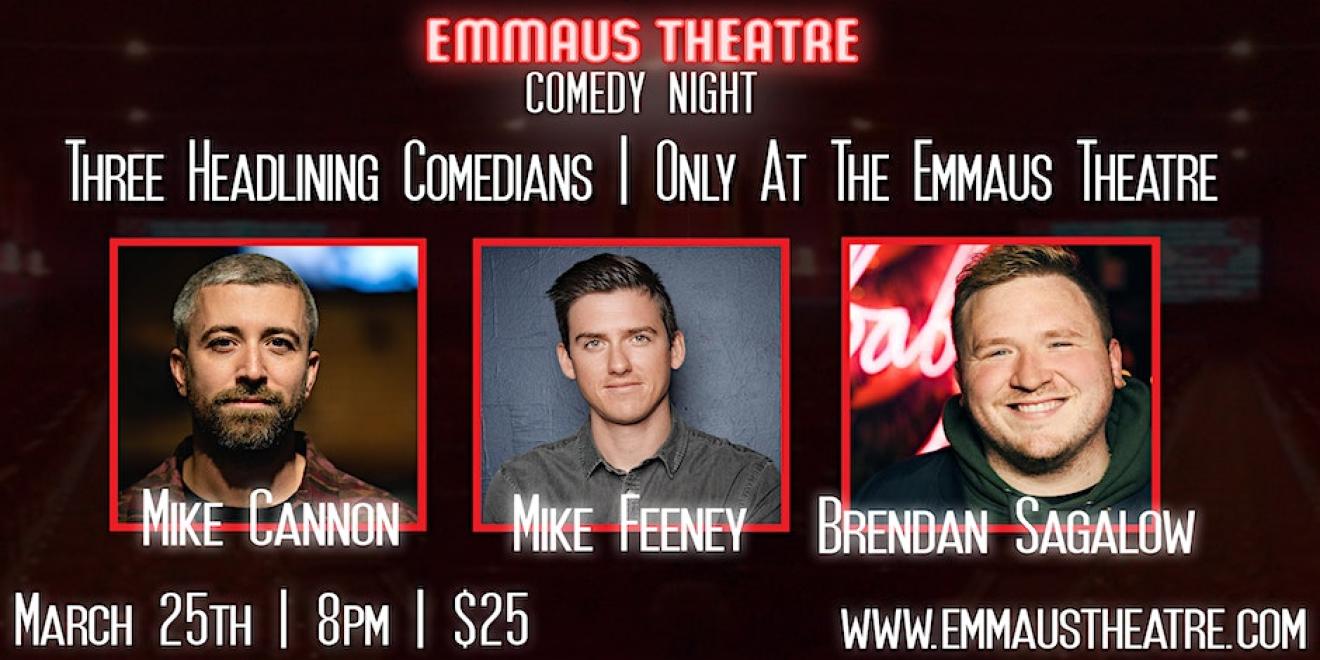 Triple-Headliner Show w/ Mike Cannon, Mike Feeney & Brendan Sagalow at The Emmaus Theatre