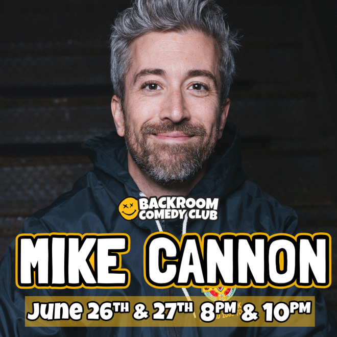 Mike Cannon at Backroom Comedy Club(LATE SHOW)